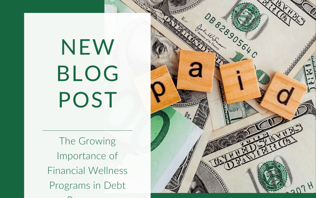 The Growing Importance of Financial Wellness Programs in Debt Recovery
