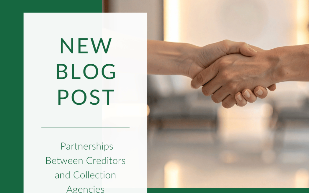Building Collaborative Partnerships Between Creditors and Collection Agencies: A New Growth Strategy