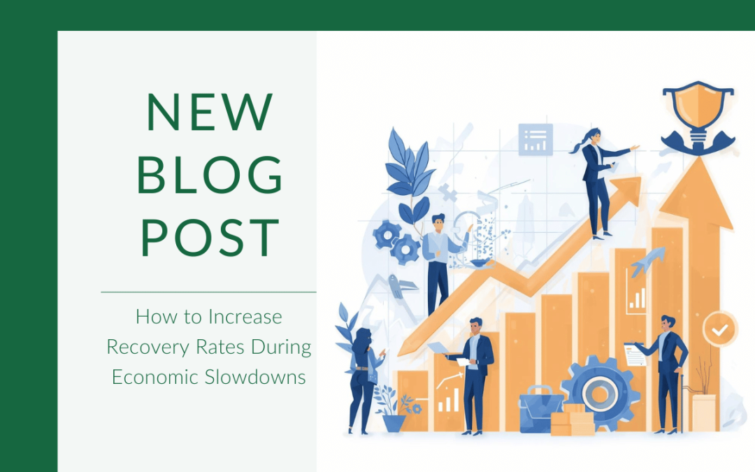 How to Increase Recovery Rates During Economic Slowdowns