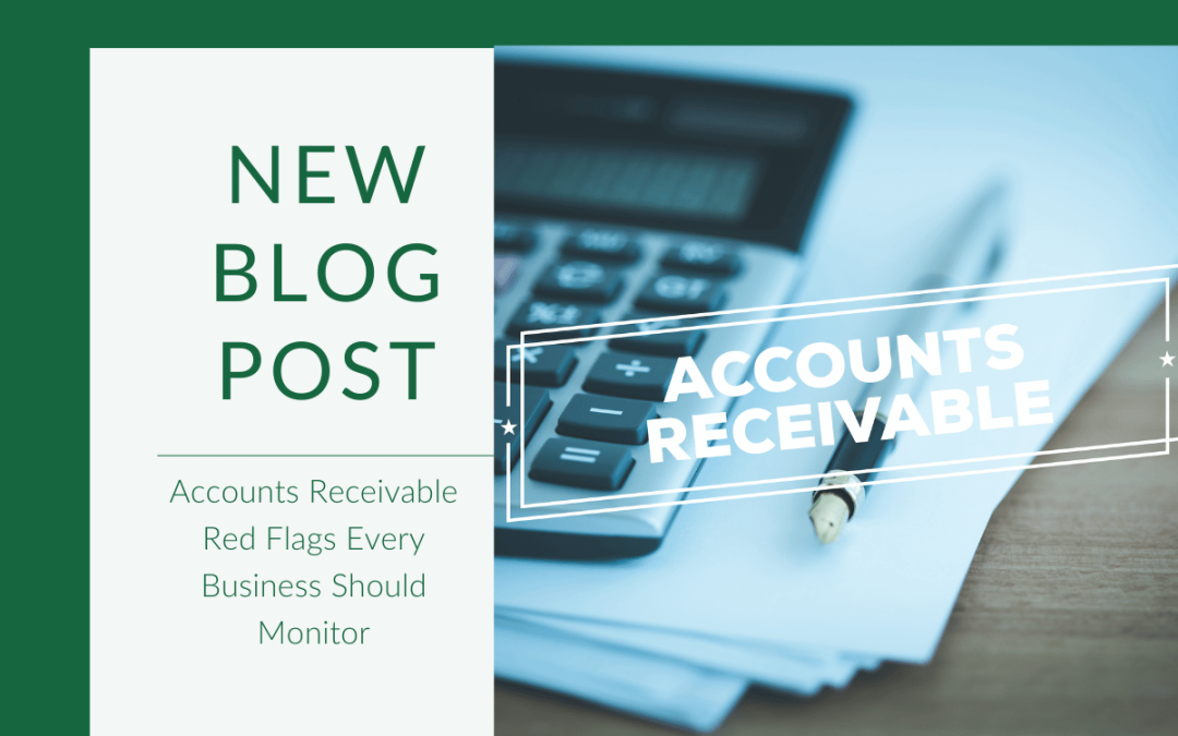 Accounts Receivable Red Flags Every Business Should Monitor